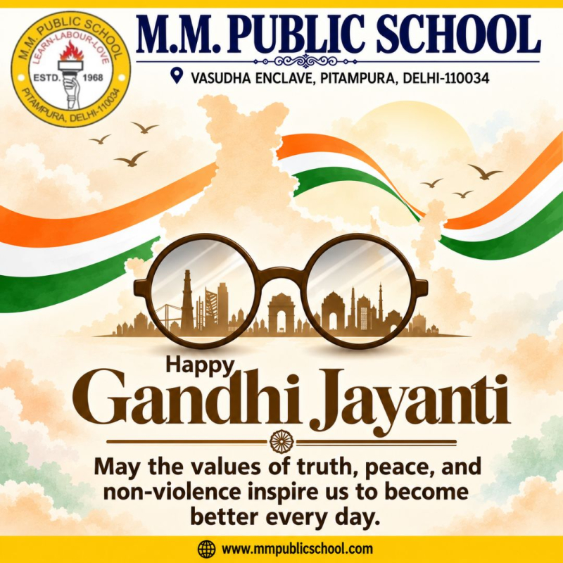 M.M. Public School extends its warm greetings to all students, parents, teachers, and members of the school community on the occasion of Gandhi Jayanti.